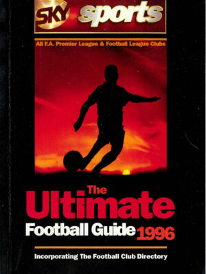 SKY SPORTS THE ULTIMATE FOOTBALL GUIDE 1996