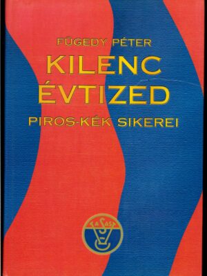KILENC EVTIZED - VASAS BUDAPEST