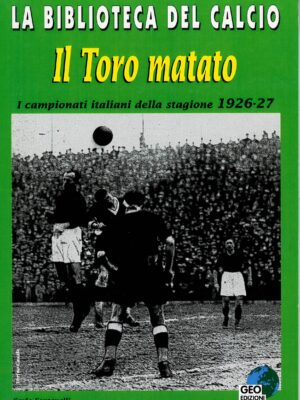 I CAMPIONATI ITALIANI DELLA STAGIONE 1926/27 - IL TORO MATATO