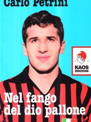 NEL FANGO DEL DIO PALLONE