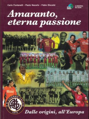 AMARANTO ETERNA PASSIONE - DALLE ORIGINI, ALL'EUROPA