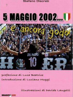 5 MAGGIO 2002... E ANCORA GODO!