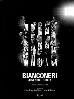 BIANCONERI, JUVENTUS STORY
