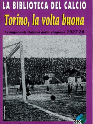 I CAMPIONATI ITALIANI DELLA STAGIONE 1927/28 - TORINO, LA VOLTA BUONA