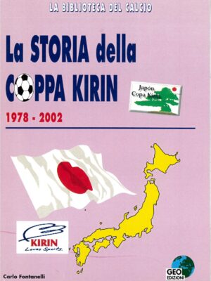 LA STORIA DELLA COPPA KIRIN 1978-2002