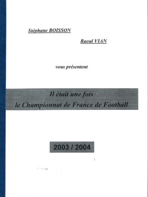 LE CHAMPIONNAT DE FRANCE DE FOOTBALL 2003/04