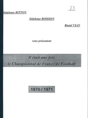 LE CHAMPIONNAT DE FRANCE DE FOOTBALL 1970/71