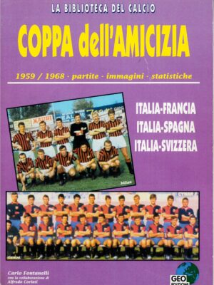 COPPA DELL'AMICIZIA 1959/1968 GEO EDIZIONI