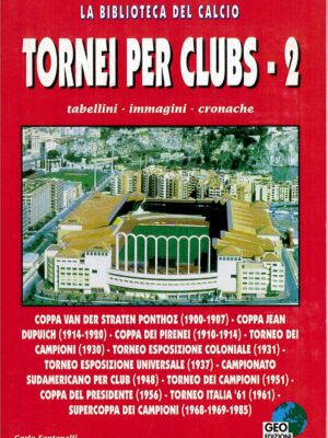 TORNEI PER CLUBS -2 LA BIBLIOTECA DEL CALCIO-GEO EDIZIONI