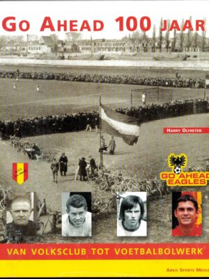 GO AHEAD EAGLES - 100 JAAR