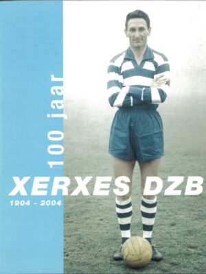 100 JAAR XERXES DZB 1904 - 2004 (Faas Wilkes)