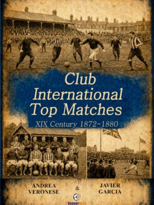 CLUB INTERNATIONAL TOP MATCHES - XIX CENTURY 1872-1880