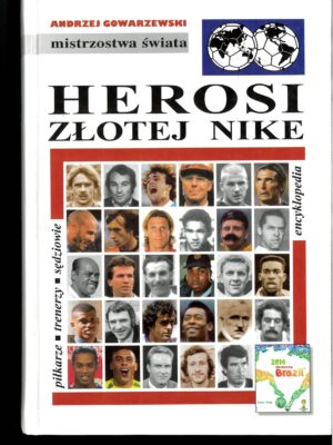 HEROSI ZLOTEJ NIKE. PLAYER A-Z WORLD CUP 1930 - 2014