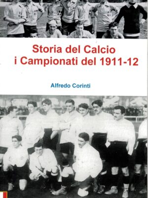 STORIA DEL CALCIO - I CAMPIONATI DEL 1911/12
